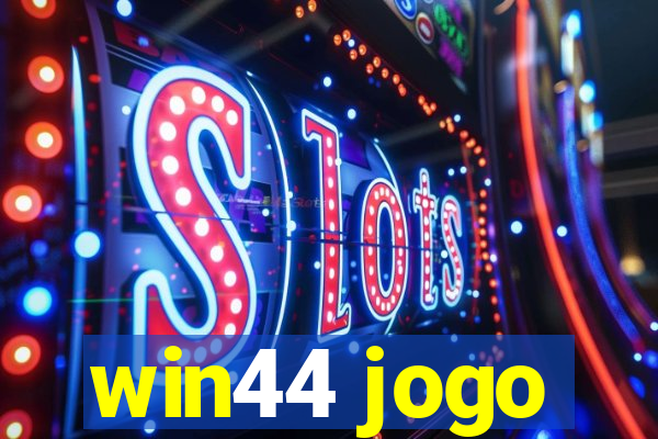win44 jogo